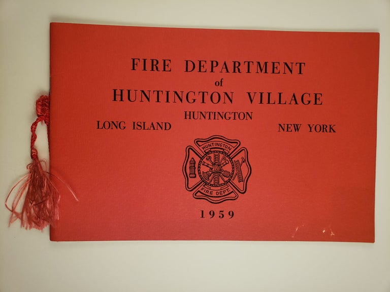 Item #43760 Fire Department of Huntington Village Huntington, Long Island, New York, 1959. Clarence A. Griffith, President.