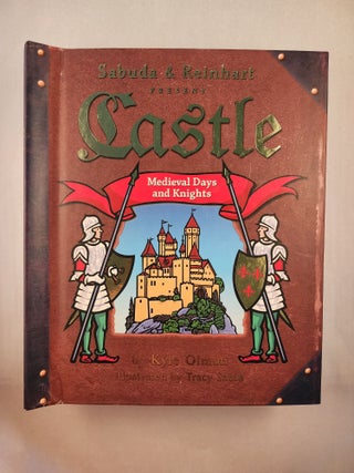 Item #43788 Sabuda & Reinhart Present Castle Medieval Days and Knights. Kyle and Olmon, Tracy Sabin