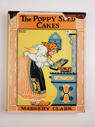 Item #43821 The Poppy Seed Cakes. Margery and Clark, Maud, Miska Petersham
