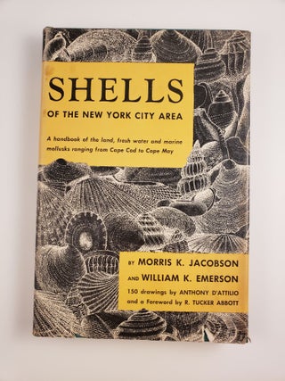 Item #43828 Shells Of The New York City Area A handbook of the land, fresh water and marine...