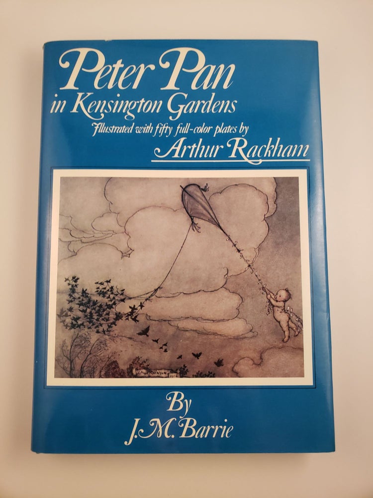Item #43963 Peter Pan In Kensington Gardens. J. M. an Barrie, Arthur Rackham.