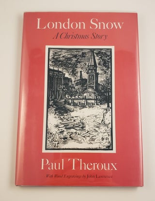 Item #43964 London Snow. Paul and Theroux, John Lawrence