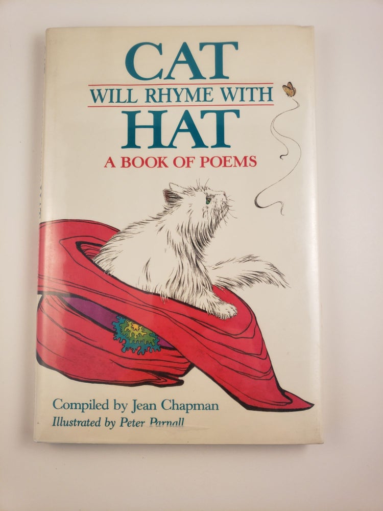 Item #43973 Cat Will Rhyme with Hat A Book of Poems. Jean Chapman, Peter Parnall.