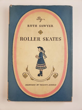 Item #43977 Roller Skates. Ruth and Sawyer, Valenti Angelo