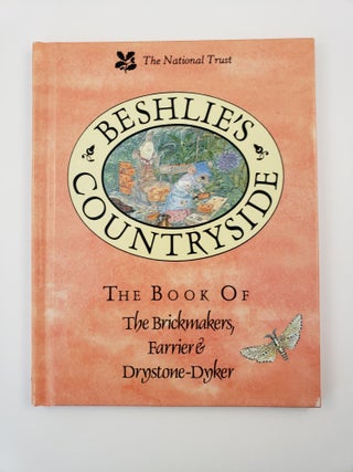 Item #44082 Beshlie's Countryside: The Book Of The Brickmakers, Farrier & Drysone-Dyker. The...