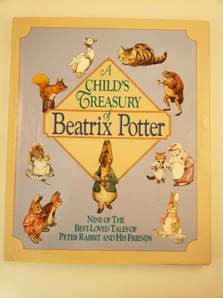 Item #44089 A Child's Treasury of Beatrix Potter; Nine of the Best-Loved Tales of Peter Rabbit...