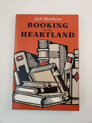 Item #44092 Booking in the Heartland. Jack Matthews