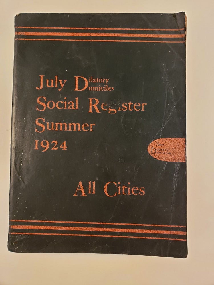 Item #44102 July Dilatory Domiciles Social Register Summer 1924 All Cities. 1924 Social Register Association.