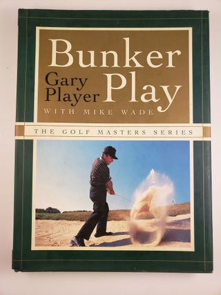 Item #44123 Bunker Play (the Golf Masters Series). Gary Player