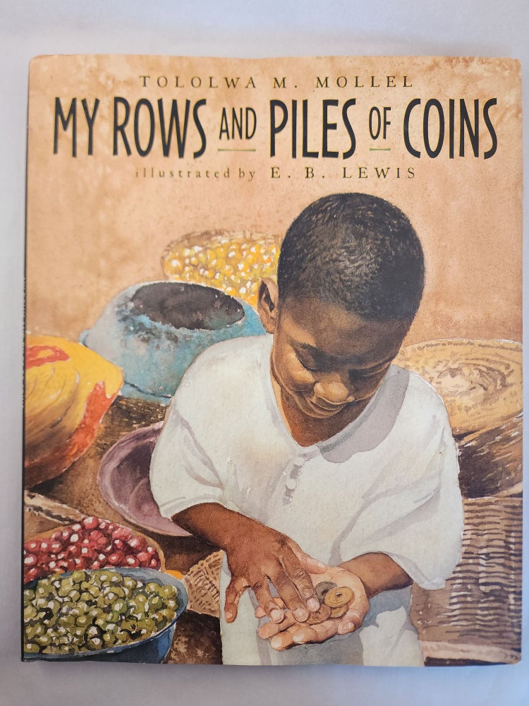 Item #44132 My Rows and Piles of Coins. Tololwa M. Mollel.
