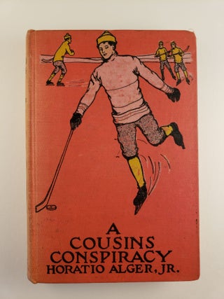 Item #44143 A Cousin’s Conspiracy. Horatio Alger, Jr