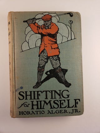 Item #44146 Shifting For Himself. Horatio Alger, Jr