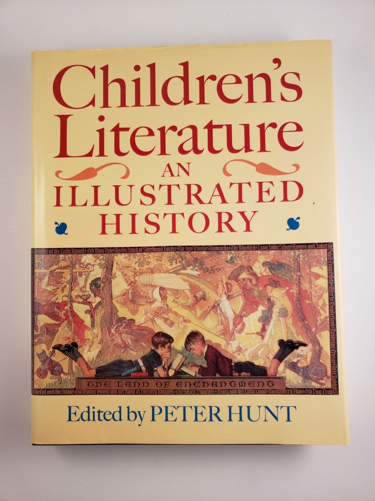 Item #44160 Children’s Literature An Illustrated History. Peter Hunt.