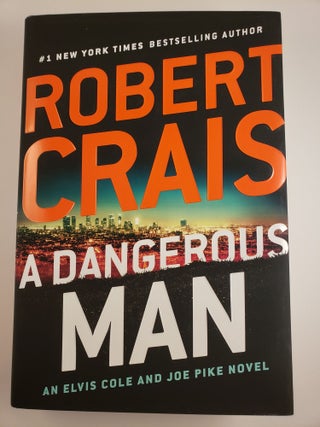 Item #44182 A Dangerous Man Signed, First Edition. Robert Crais