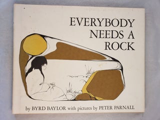 Item #44185 Everybody Needs A Rock. Byrd with Baylor, Peter Parnall