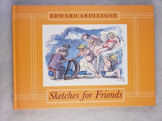 Item #44205 Edward Ardizzone Sketches for Friends. Edward Ardizzone, Judy Taylor