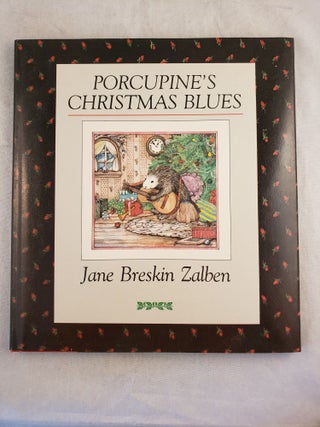 Item #44234 Porcupine’s Christmas Blues. Jane Breskin Zalben