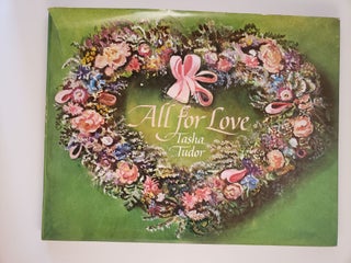 Item #44249 All for Love. Tasha selected Tudor, edited, illustrated by