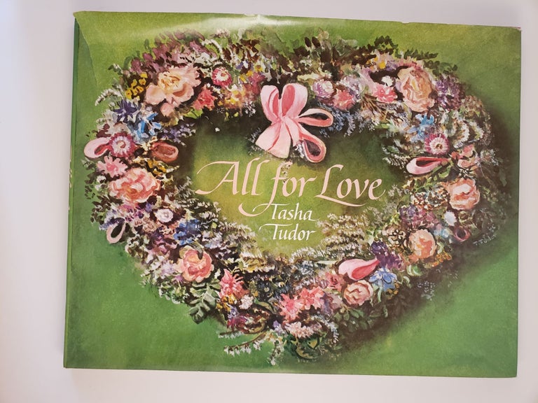 Item #44249 All for Love. Tasha selected Tudor, edited, illustrated by.