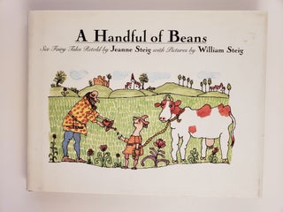 Item #44270 A Handful of Beans Six Fairy Tales. Jeanne Steig, William Steig