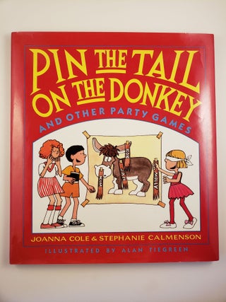 Item #44292 Pin The Tail On the Donkey and Other Party Games. Joanna Cole, Stephanie Calmenson,...
