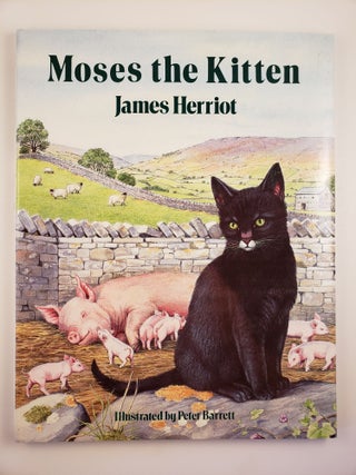 Item #44296 Moses the Kitten. James and Herriot, Peter Barrett
