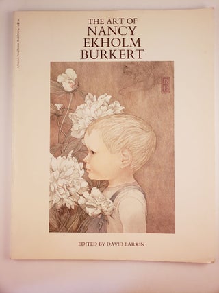 Item #44317 The Art of Nancy Ekholm Burkert. David Larkin, Michael Danoff