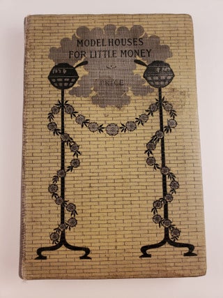 Item #44328 Model Houses For Little Money Ladies’ Home Journal Household Library. William L....
