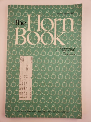 Item #44347 The Horn Book July/August, 1985 Volume LXI, Number 4. Thomas President Todd
