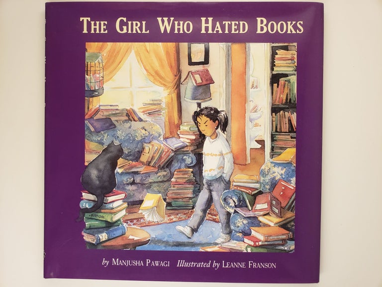 Item #44349 The Girl Who Hated Books. Manjusha and Pawagi, Leanne Franson.