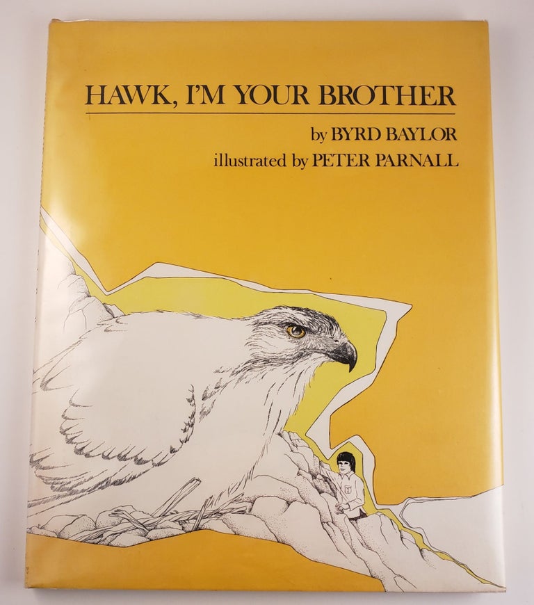 Item #44353 Hawk, I’m Your Brother. Byrd and Baylor, Peter Parnall.