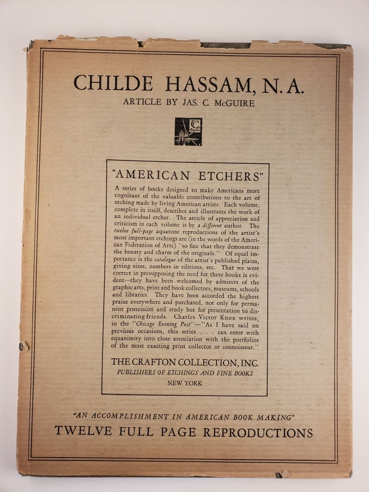 Item #44356 American Etchers Vol III Childe Hassam, N. A. of the American Academy of Arts & Letters. The Crafton Collection, an, James C. McGuire.