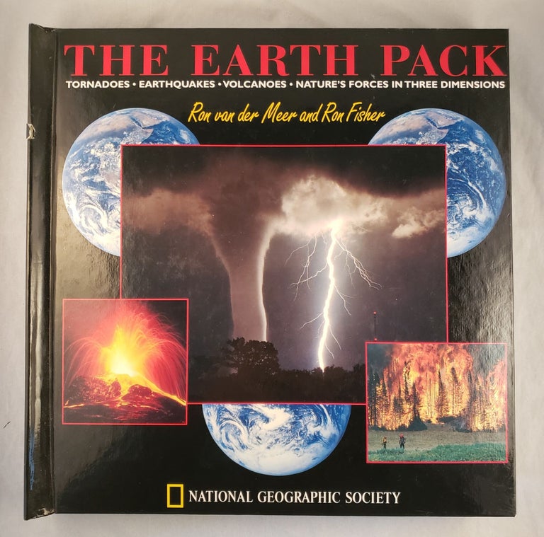 Item #44359 The Earth Pack Tornadoes, Earthquakes, Volcanoes, Nature’s Forces in Three Dimensions. Ron Van der Meer, Ron Fisher.