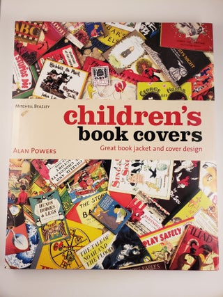 Item #44361 Children’s Book Covers Great Book Jacket and Cover Design. Alan Powers