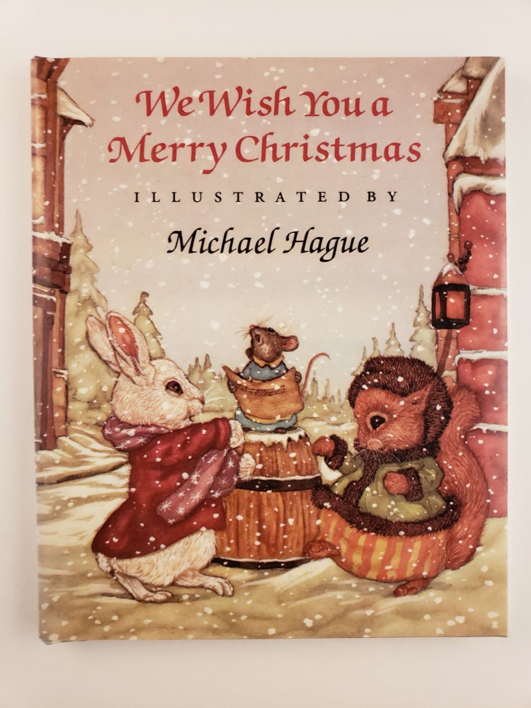 Item #44369 We Wish You a Merry Christmas. Michael illustrated by Hague.