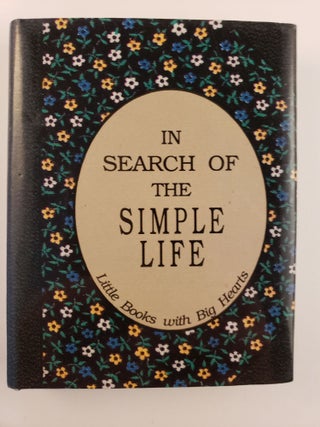 Item #44387 In Search of the Simple Life Little Books with Big Hearts. David Grayson