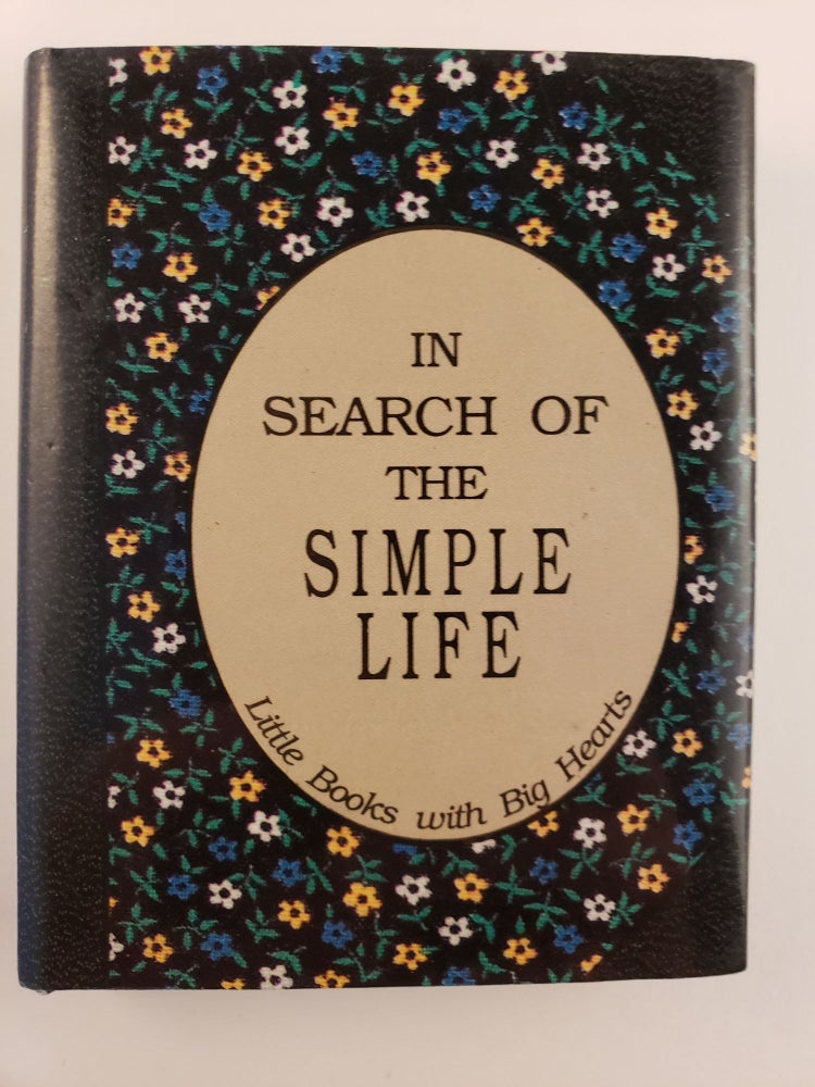 Item #44387 In Search of the Simple Life Little Books with Big Hearts. David Grayson.