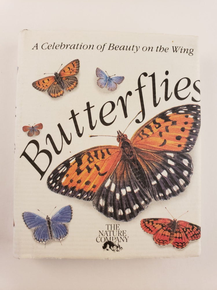 Item #44392 Butterflies A Celebration of Beauty on the Wing. The Nature Company.