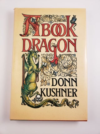 Item #44398 A Book Dragon. Donn Kushner
