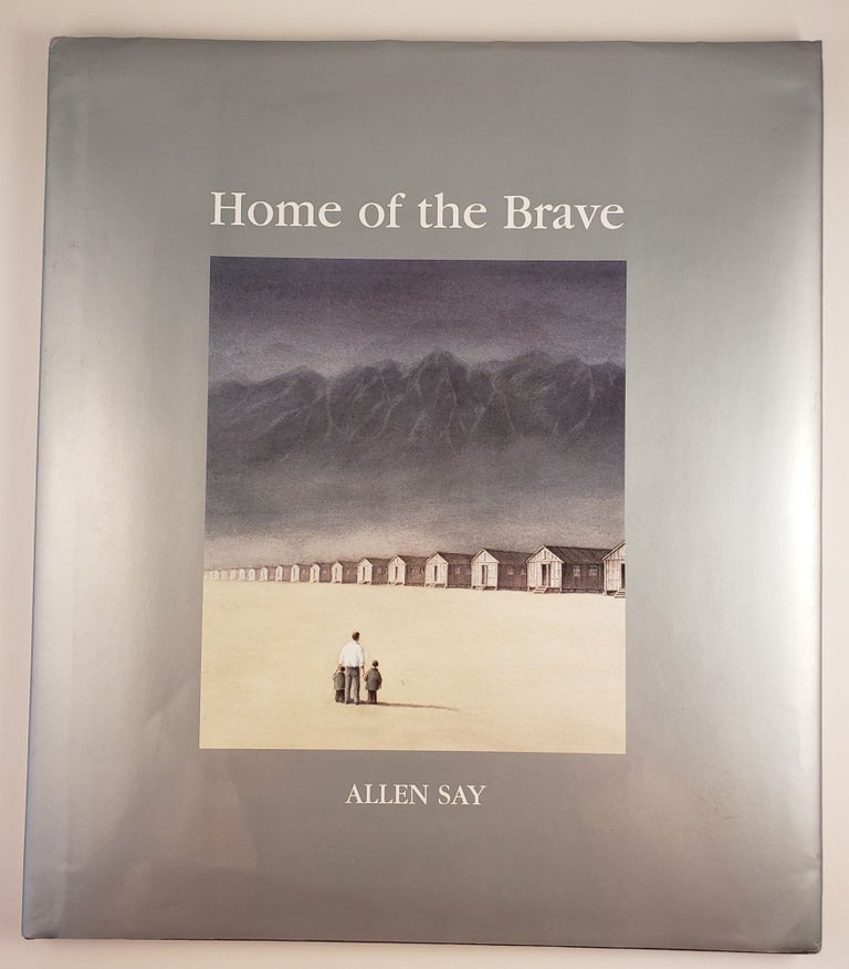 Item #44413 Home of the Brave. Allen Say.