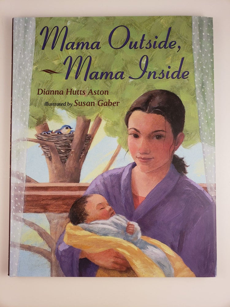 Item #44427 Mama Outside, Mama Inside. Dianna Hutts and Aston, Susan Gaber.