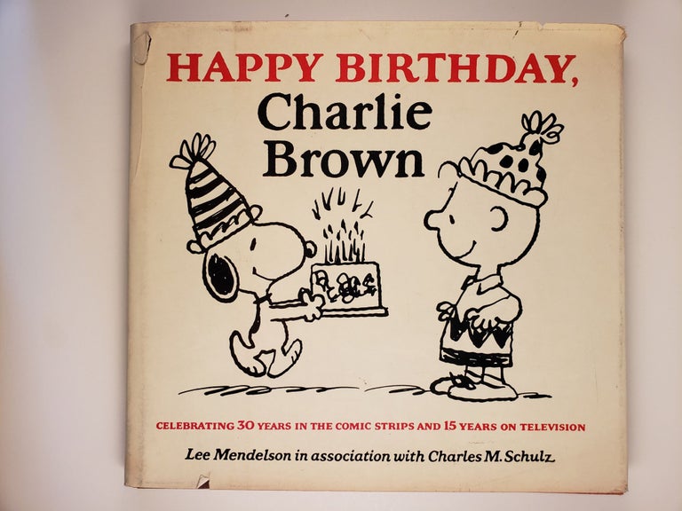 Item #44435 Happy Birthday, Charle Brown. Lee in association Mendelson, Charles M. Schulz.