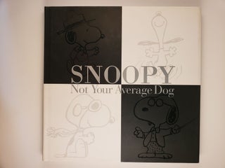 Item #44436 Snoopy Not Your Average Dog. Charles M. and Schulz, Kristen Schilo
