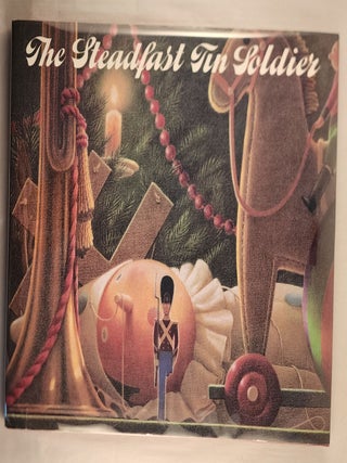 Item #44444 The Steadfast Tin Soldier. Hans Christian and Andersen, Tor Seidler