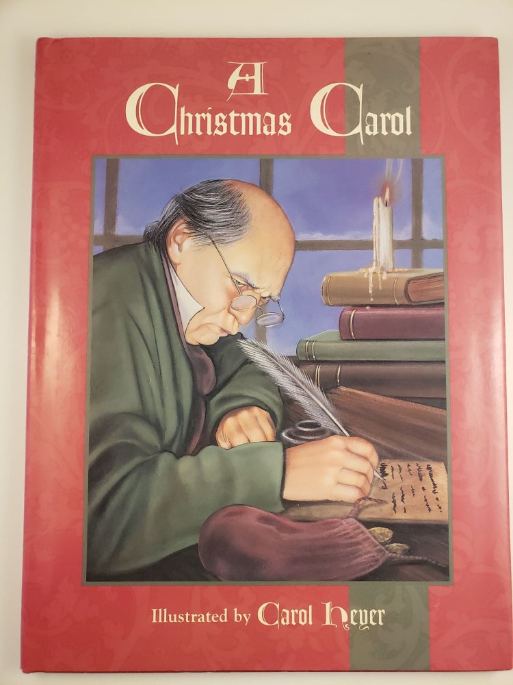 Item #44445 A Christmas Carol. Charles Dickens, Carol Heyer.