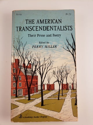 Item #44450 The American Transcendentalists Their Prose and Poetry. Perry Miller, Edward Gorey