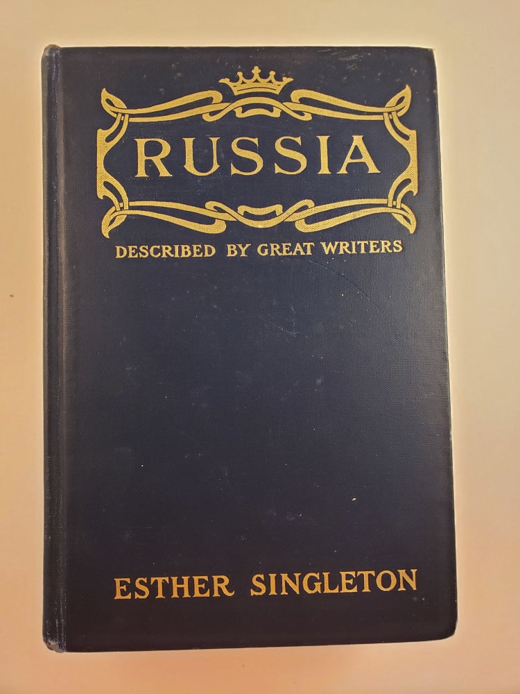 Item #44453 Russia: As Seen and Described By Famous Writers. Esther Singleton.