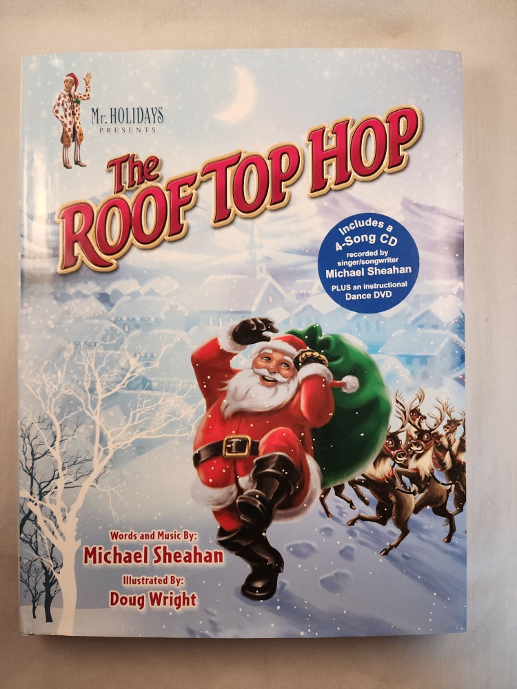 Item #44499 Mr. Holidays Presents The Roof Top Hop. Michael and Sheahan, Doug Wright.