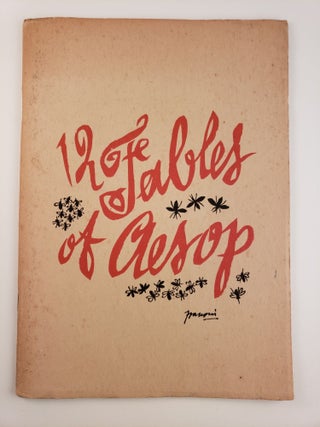 Item #44528 Twelve Fables of Aesop. Glenway Wescott and Aesop, Antonio Frasconi