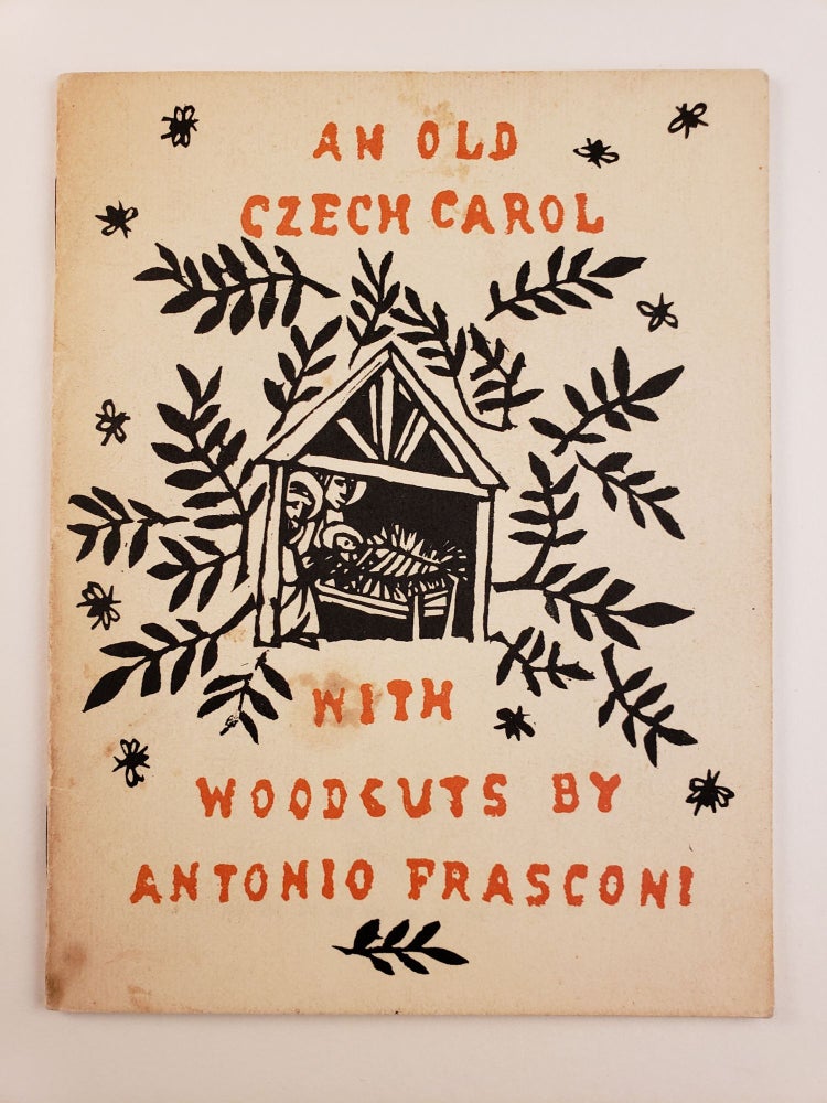 Item #44529 An Old Czech Carol. Antonio Frasconi.